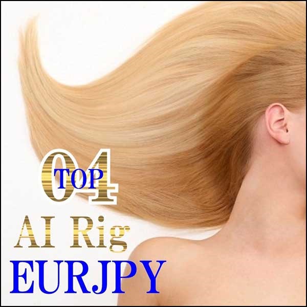 AI Rig 04(ﾄｯﾌﾟ) -EURJPY M5-