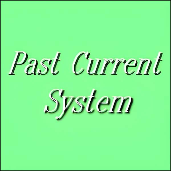 Past Current System