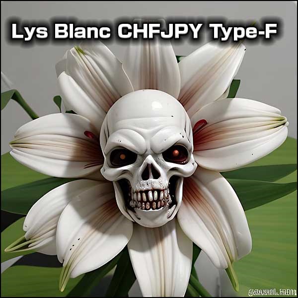 Lys Blanc CHFJPY Type-F